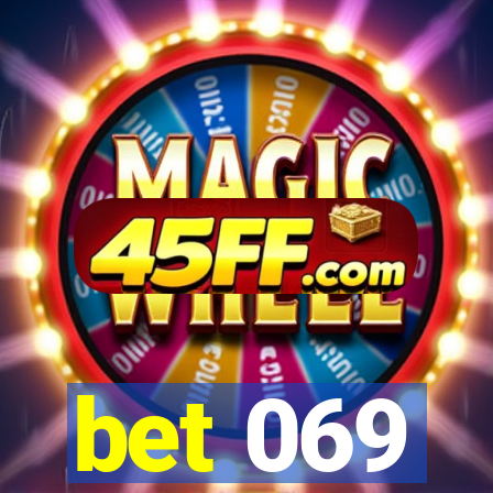 bet 069